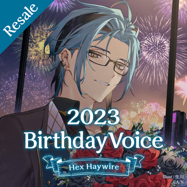 Hex Haywire Birthday Voice 2023