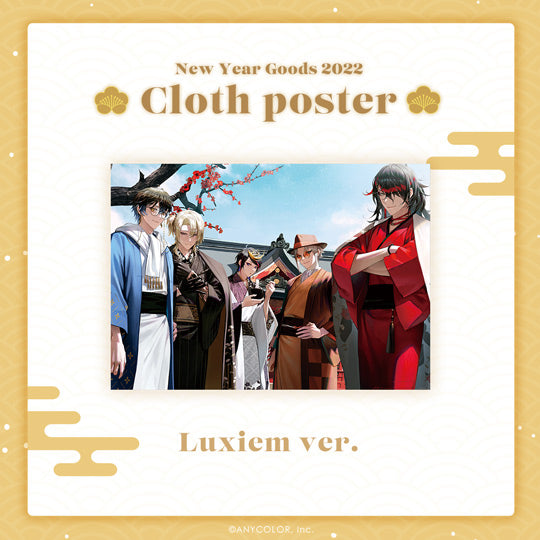 "New Year Goods 2022" Cloth Poster Luxiem ver.