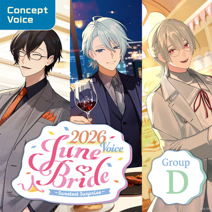 "June Bride 2026 Voice ~Sweetest Surprise~" - Group D