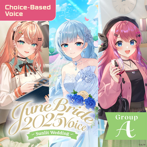 "June Bride 2025 Voice ~Sunlit Wedding~" - Group A