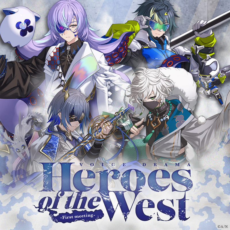 Heroes of the West -First meeting-