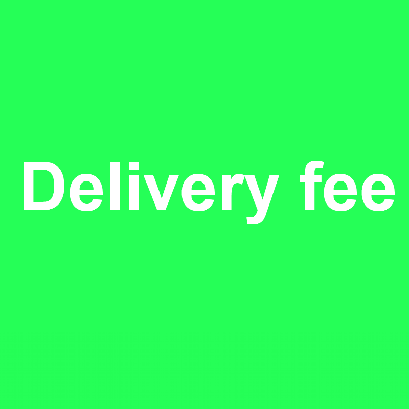 Delivery fee 500