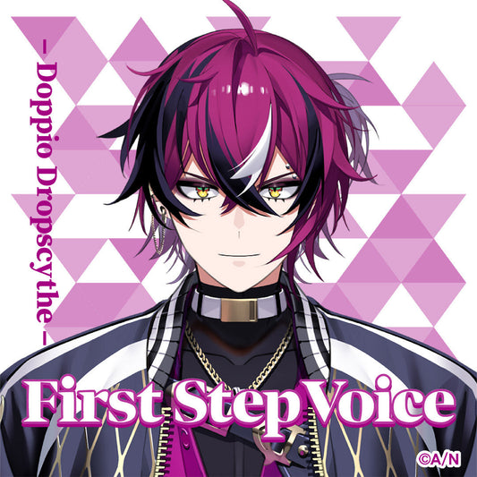 "First Step Voice" Doppio Dropscythe